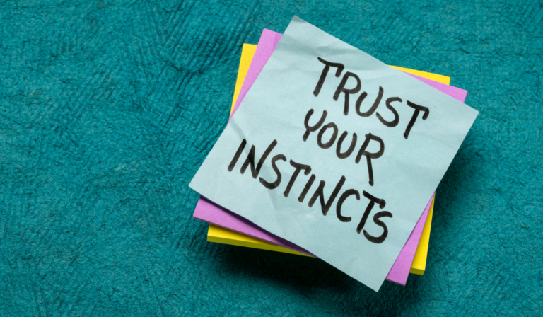 How to Listen to Your Gut Instinct (Before You Make a Decision You’ll Regret)
