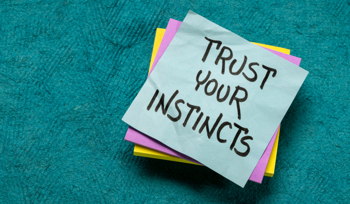 How to Listen to Your Gut Instinct (Before You Make a Decision You’ll Regret)